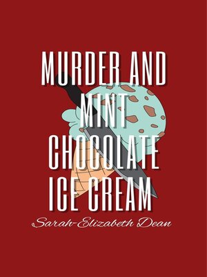 cover image of Murder and Mint Chocolate Ice Cream